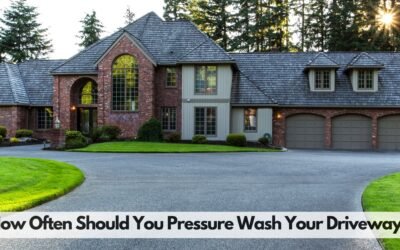 How Often Should You Pressure Wash Your Driveway?